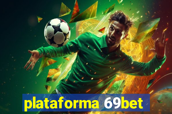 plataforma 69bet